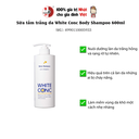 Sữa tắm trắng da White Conc Body Shampoo 600ml